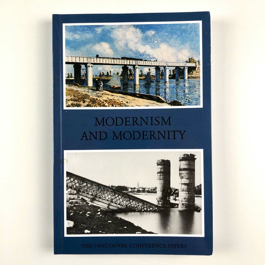 Modernism and Modernity | Vancouver Conference Papers, 2004 Edition