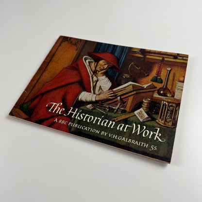 The Historian at Work by V.H. Galbraith | BBC Publication, 1962