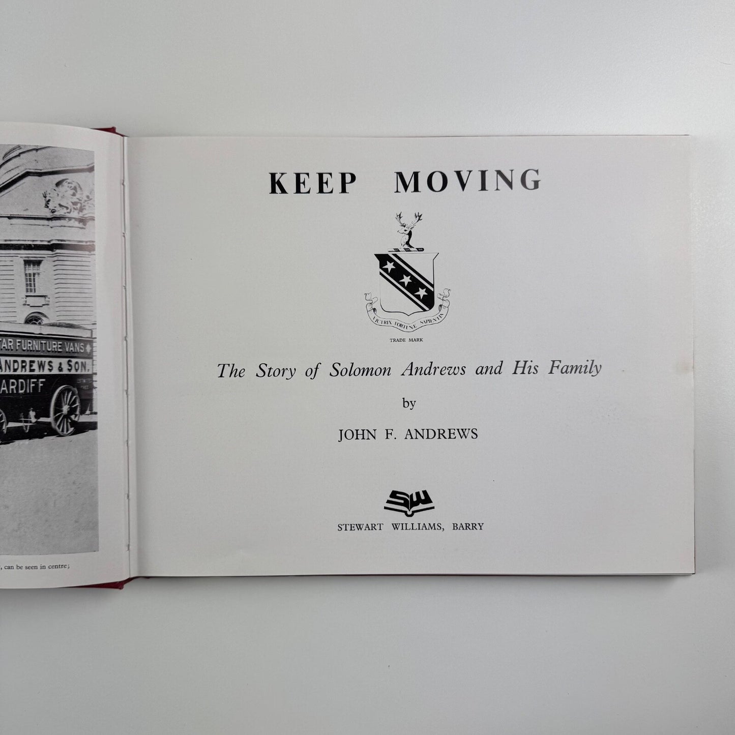 Keep Moving. The Story of Solomon Andrews and his Family by John F. Andrews | Stewart Williams, Barry, 1976. Limited edition of 1000 copies
