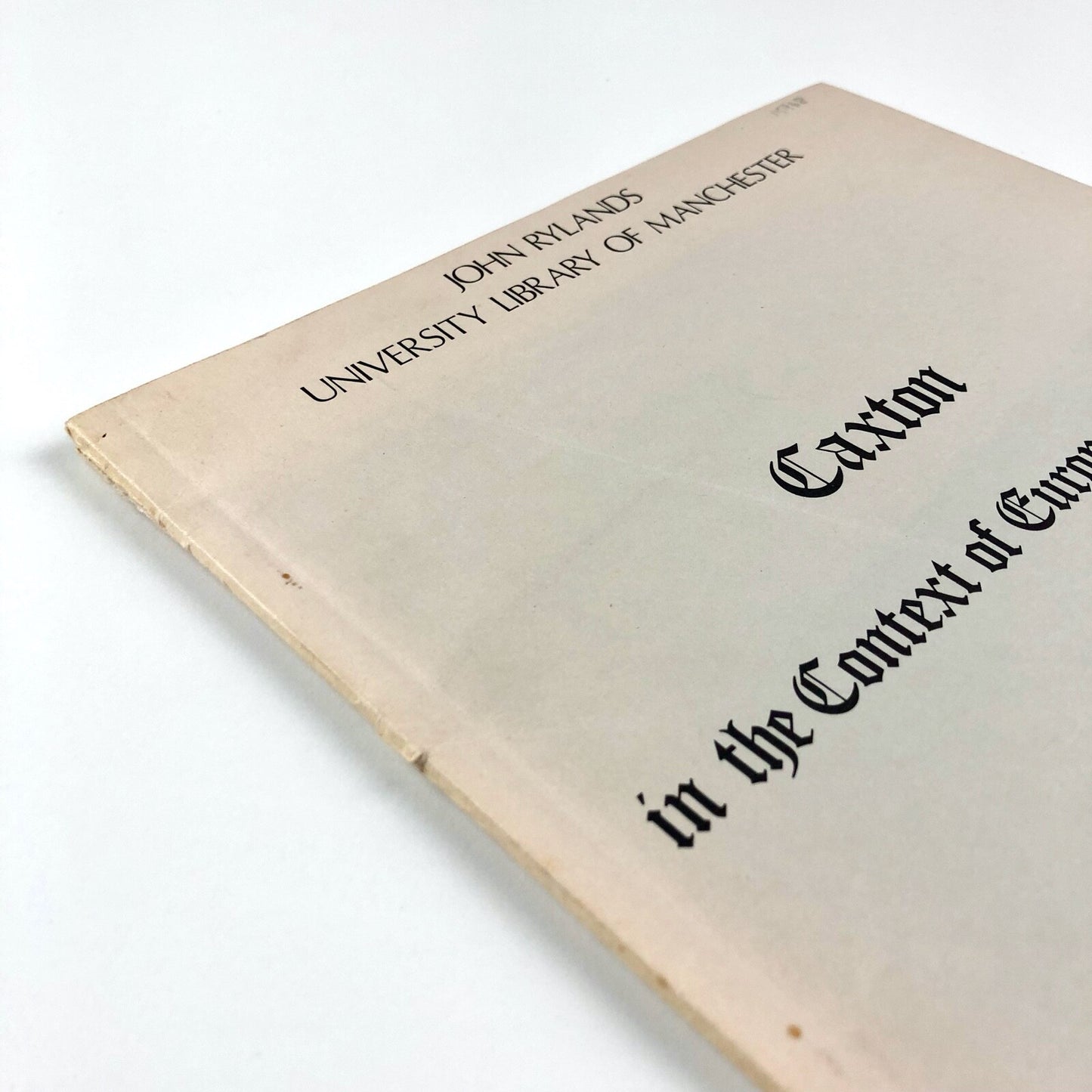 Caxton in the Context of European Printing 1476–1976 | John Rylands Library 1976