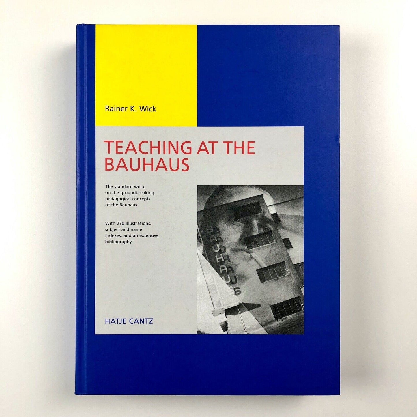 Teaching at the Bauhaus by Rainer K. Wick | Hatje Cantz, 2000