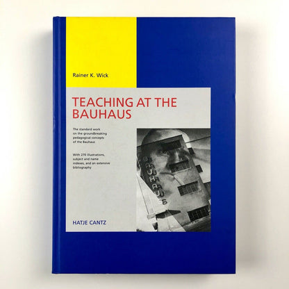 Teaching at the Bauhaus by Rainer K. Wick | Hatje Cantz, 2000