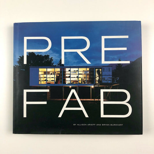 PREFAB by Allison Arieff and Bryan Burkhart | Gibbs Smith, 2002