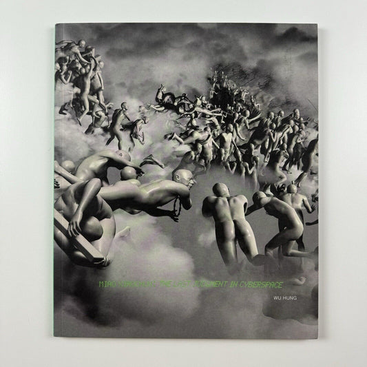 Miao Xiaochun: The Last Judgment in Cyberspace by Wu Hung Walsh Gallery 2006