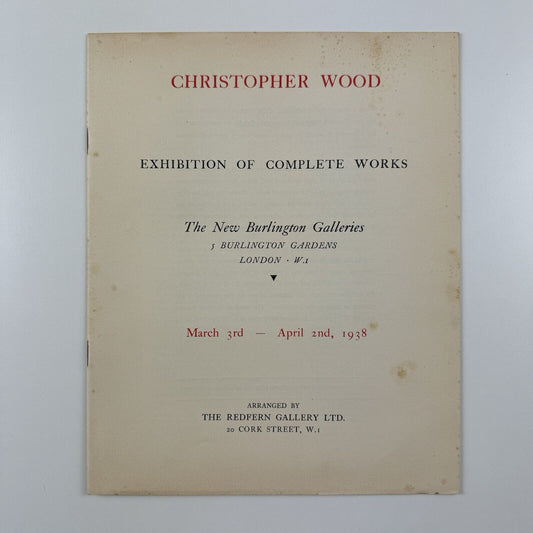 Christopher Wood – Exhibition of Complete Works | New Burlington Galleries / Redfern Gallery leaflet, 1938