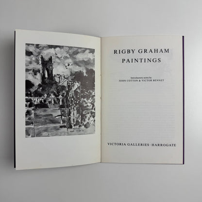 Rigby Graham Paintings. Introductory notes by John Cotton and Victor Bennet | Victoria Galleries, Harrogate 1977 inscribed