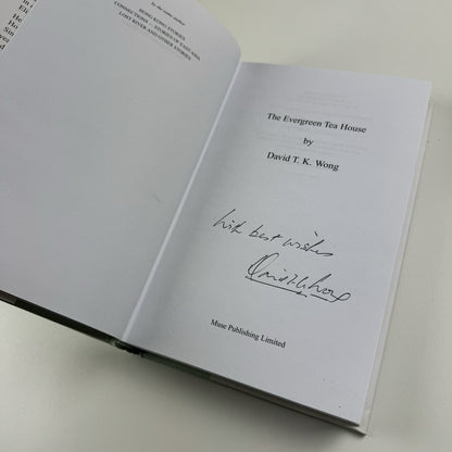 The Evergreen Tea House – A Hong Kong Novel by David T.K. Wong | Muse, 2003 | Inscribed by the author