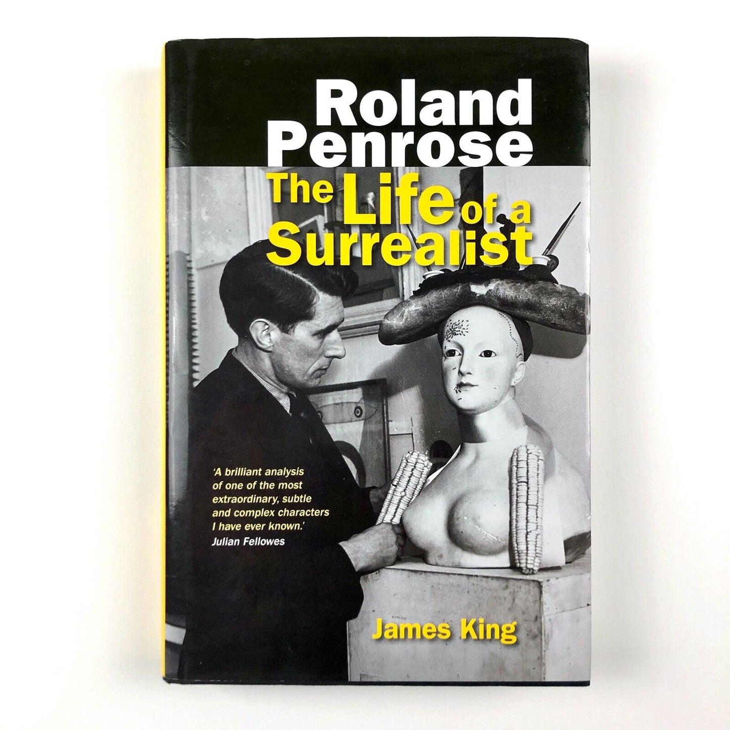 Roland Penrose: The Life of a Surrealist, James King | Edinburgh University 2016