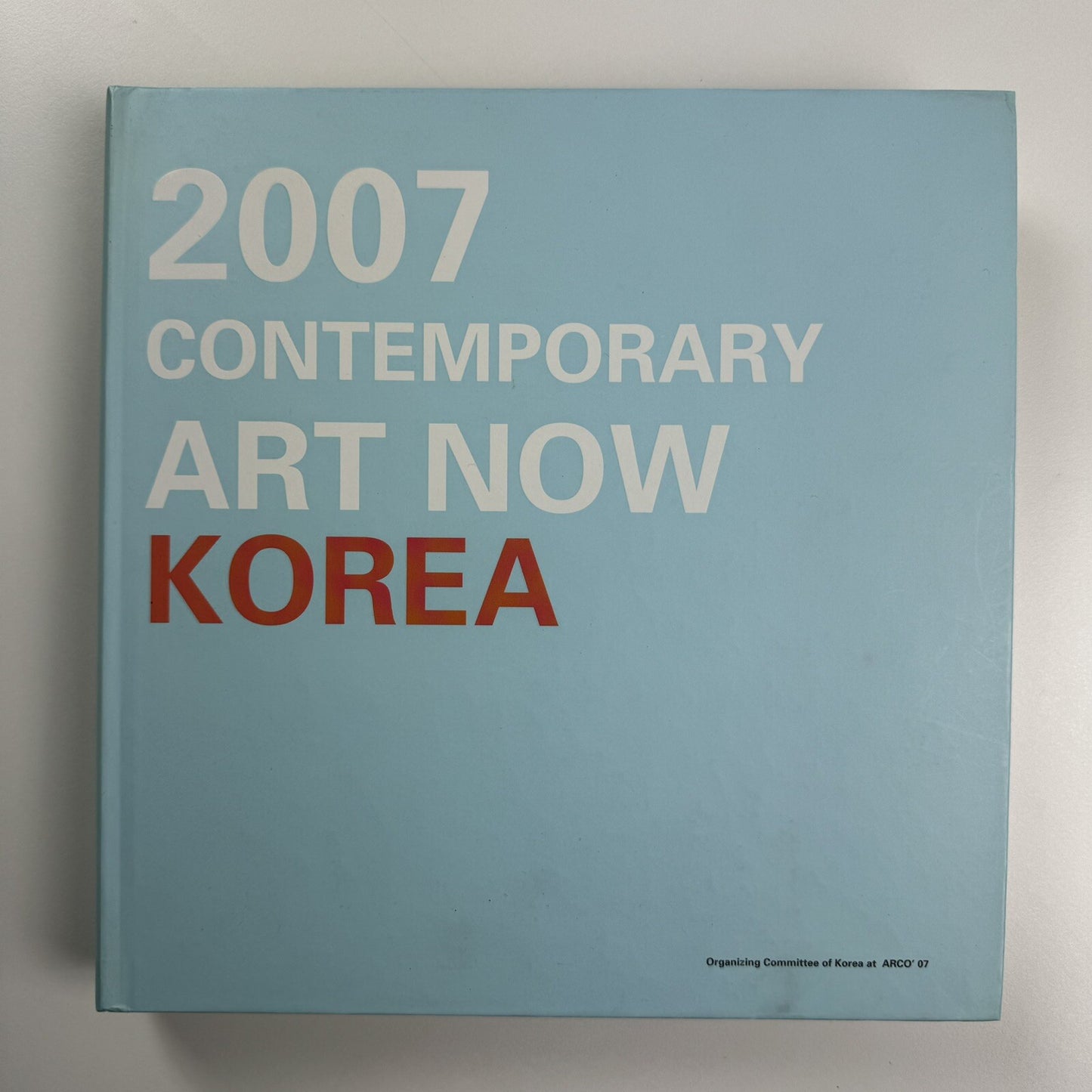 Contemporary Art Now Korea 2007 | ARCO’ 07