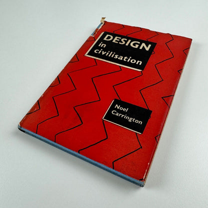 Design in Civilisation by Noel Carrington | The Bodley Head, 1947 edition