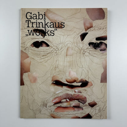 Gabi Trinkaus “works” | Georg Karl BOX and Neue Galerie Graz, 2005 catalogue