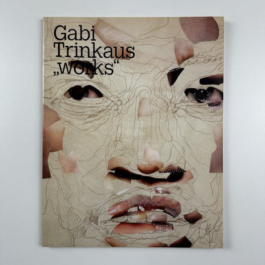 Gabi Trinkaus “works” | Georg Karl BOX and Neue Galerie Graz, 2005 catalogue