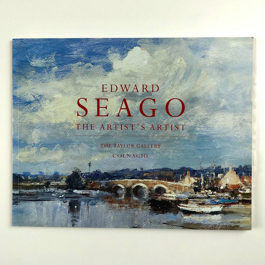 Edward Seago. The Artist’s Artist. The Taylor Gallery / Colnaghi, 2008