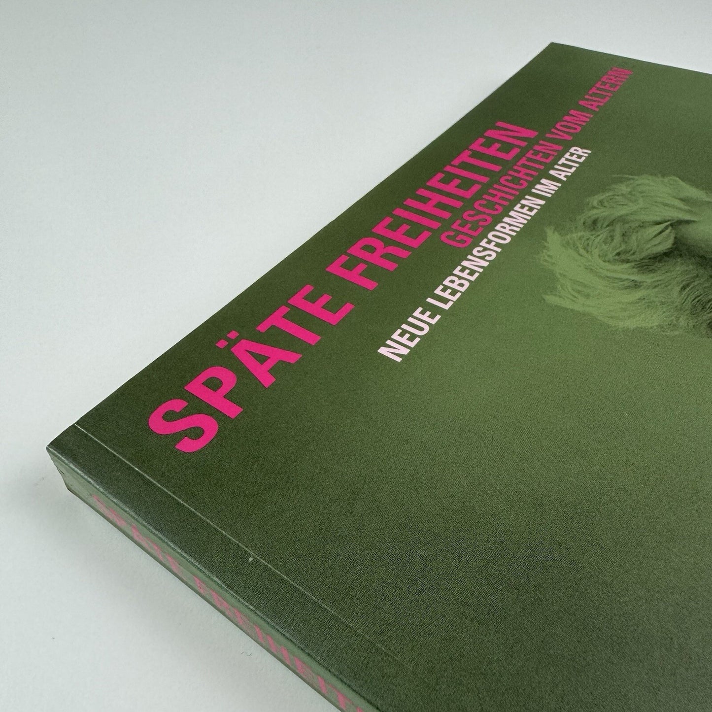 Späte Freiheiten: Geschichten vom Altern | Historischen Museum catalogue, 1999/2000
