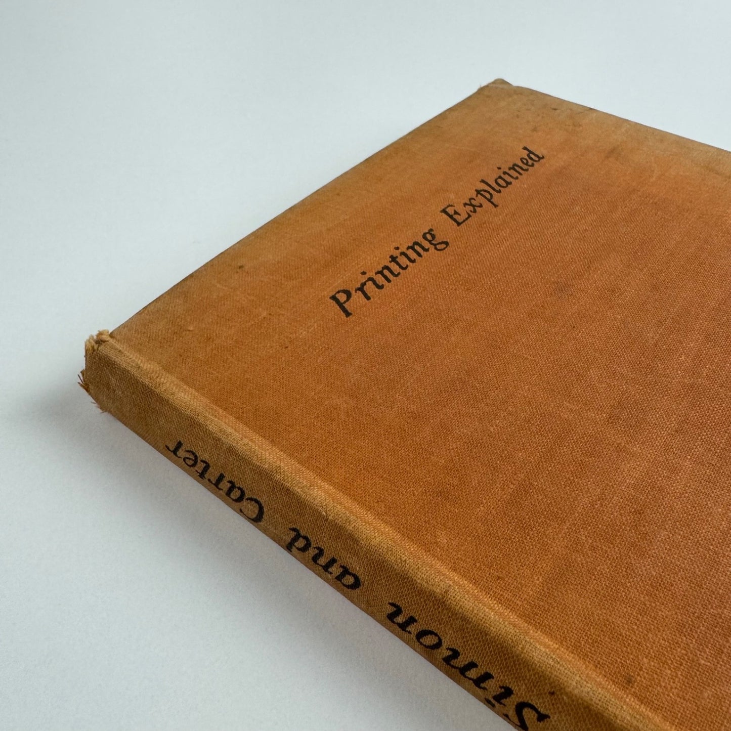 Printing Explained by Herbert Simon Harry Carter, Dryad Press, 1945 2nd impression