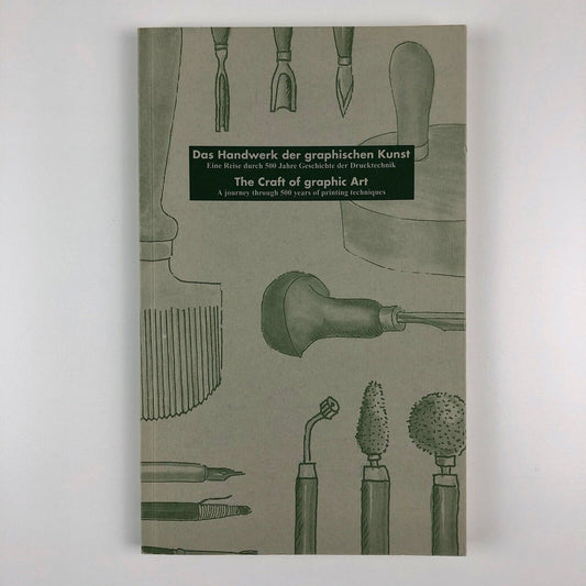 Das Handwerk Der graphischen Kunst | The Craft of graphic Art. A journey through 500 years of printing techniques by Catharina Marcus | Buch-und Kunstantiquariat Hans Marcus, Dusseldorf, 1997