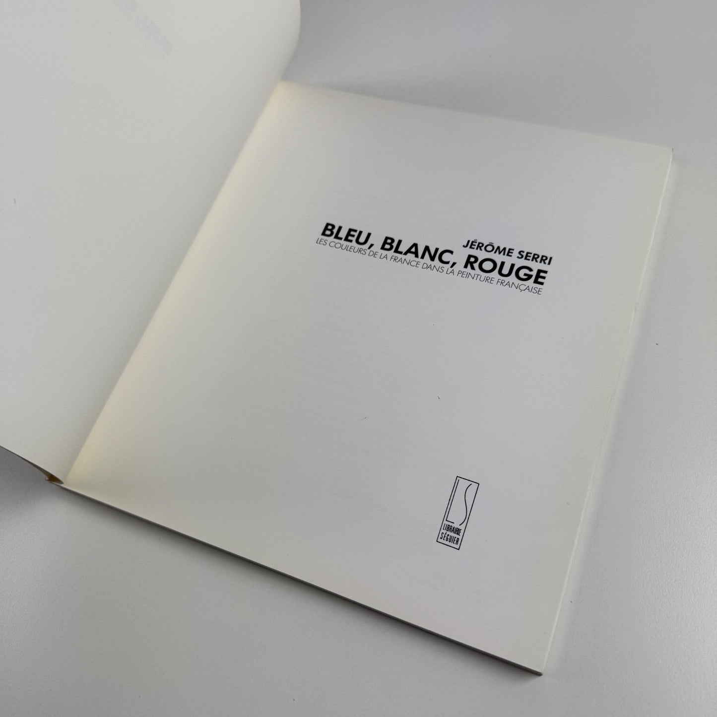 Bleu, blanc, rouge. Les couleurs de la France dans la peinture Francaise | Libraire Séguier, 1989
