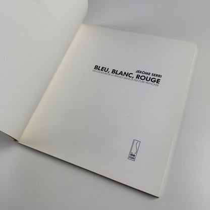 Bleu, blanc, rouge. Les couleurs de la France dans la peinture Francaise | Libraire Séguier, 1989