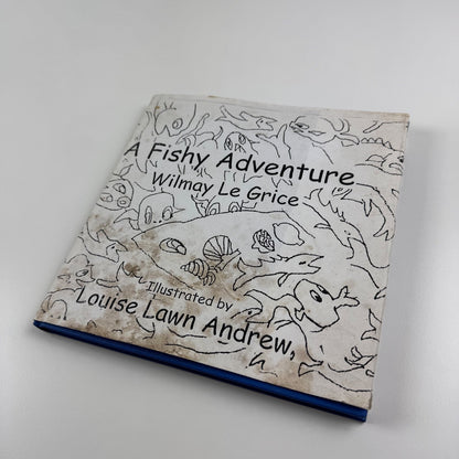 A Fishy Adventure by Wilmay Le Grice illus. Louise Lawn Andrew, Dec 2001
