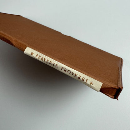 Perverse Proverbs 1 to 5. One of fifty copies for the Basilisk Bookshop 1977/8