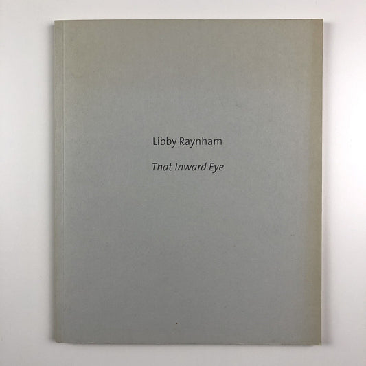 Libby Raynham: That Inward Eye – Paintings in watercolour | W/S Fine Art Ltd / Andrew Wyld catalogue, 2006