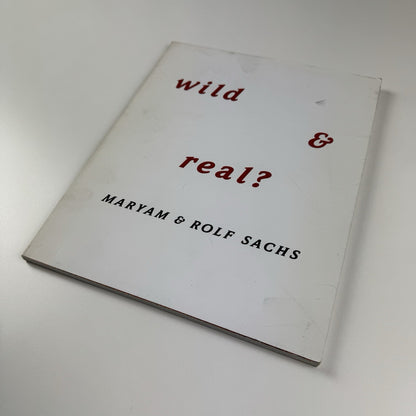 Maryam & Rolf Sachs: Wild & Real? | Phillips de Pury & Co catalogue, 2006