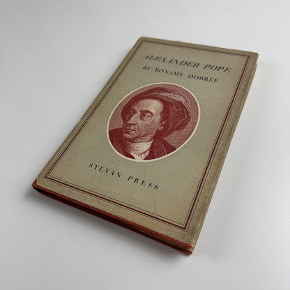 Alexander Pope by Bonamy Dobrée | Sylvan Press, 1951