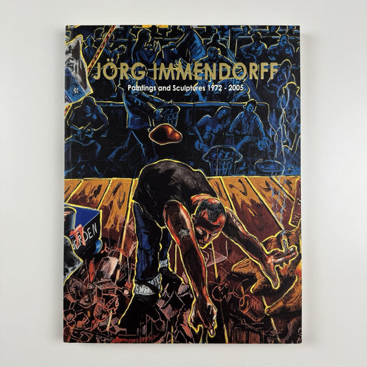 Jörg Immendorff. Paintings and sculptures 1972-2005 | Arario Gallery catalogue, 2005