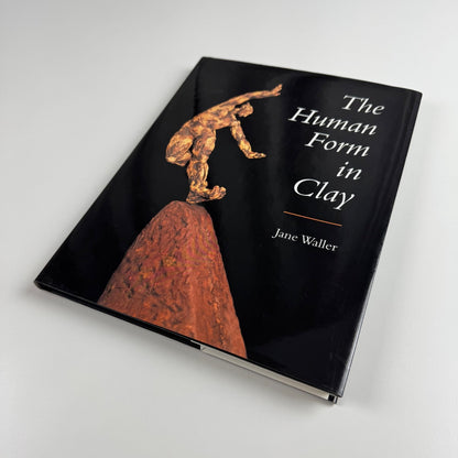The Human Form in Clay by Jane Waller | Crowood, 2001
