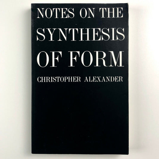 Notes on the Synthesis of Form by Christopher Alexander | Harvard