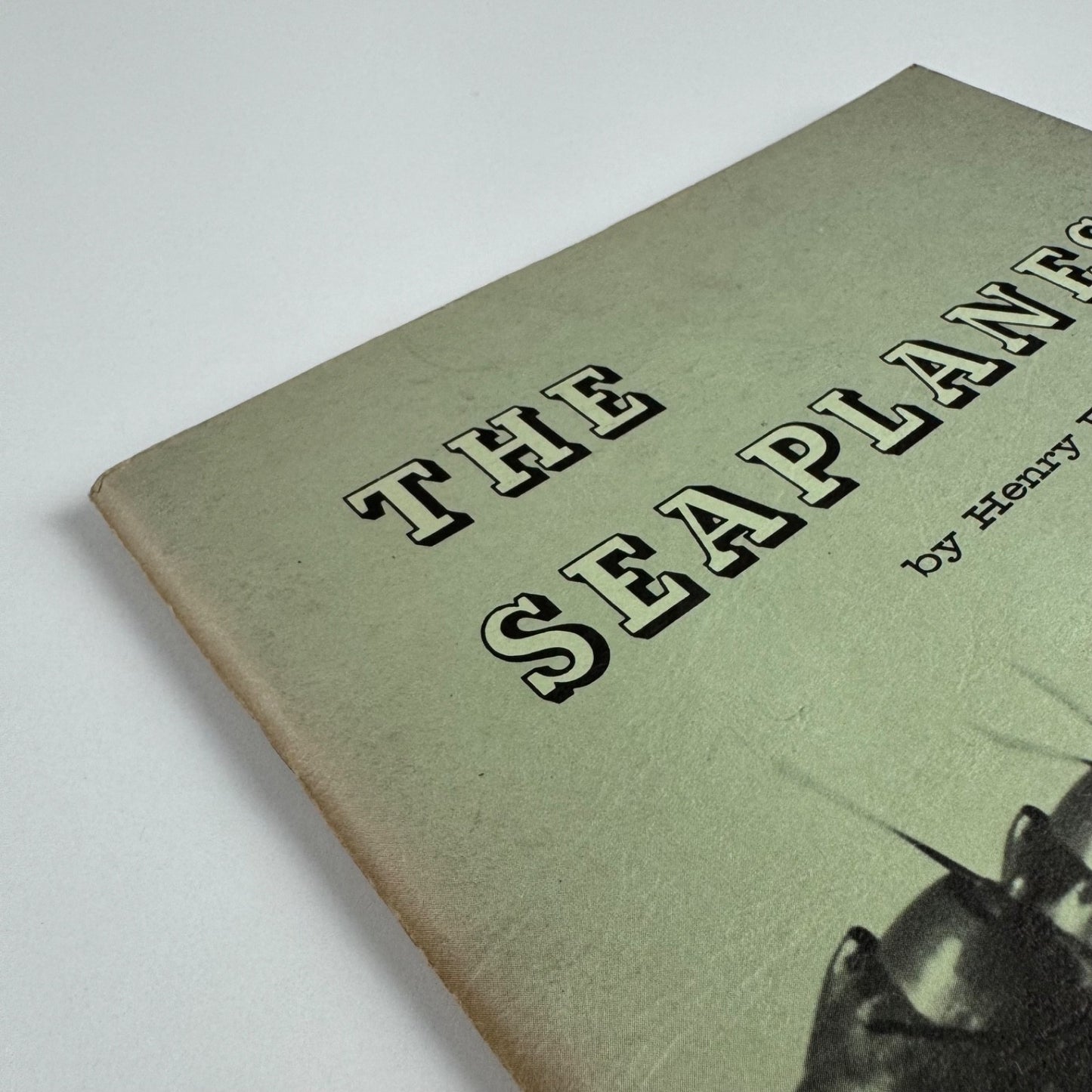 The Seaplanes by Henry R. Palmer Jr. Morgan Aviation Books, 1965 2nd printing