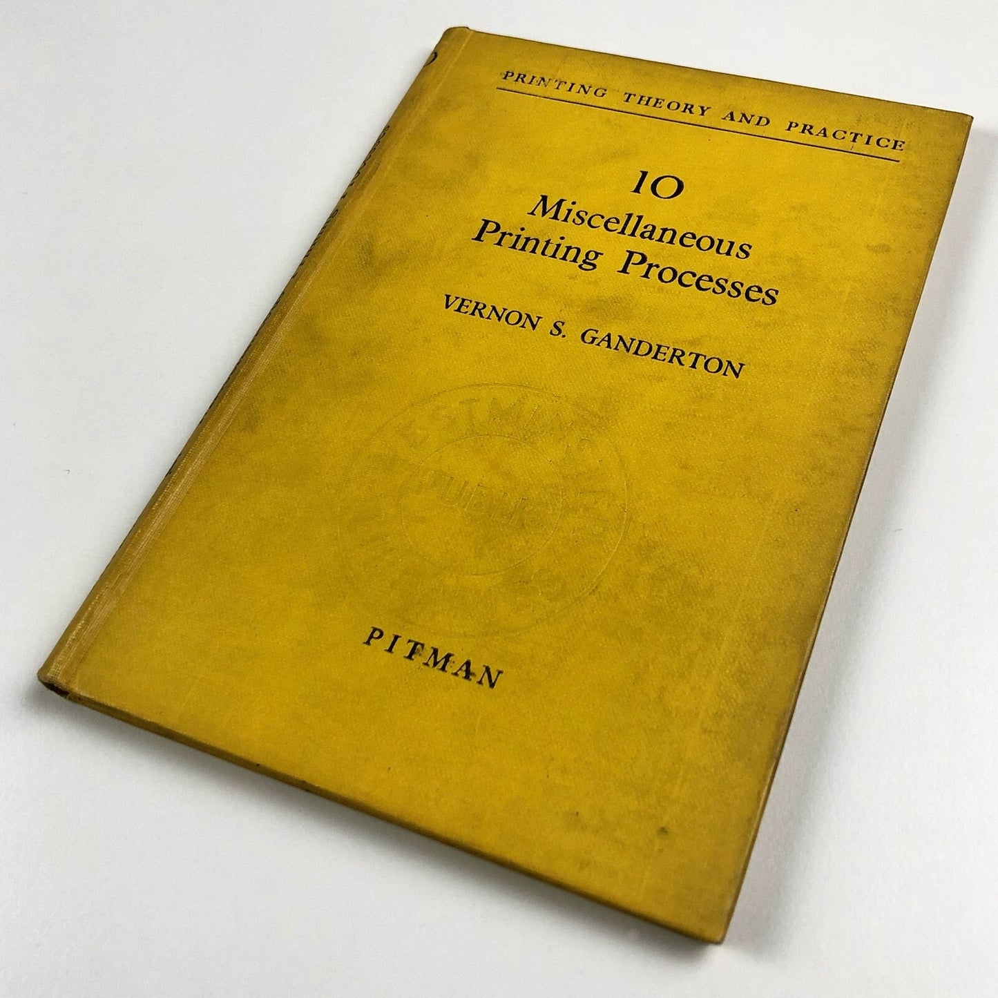 10 Miscellaneous Printing Processes by Vernon S. Ganderton Pitman 1952