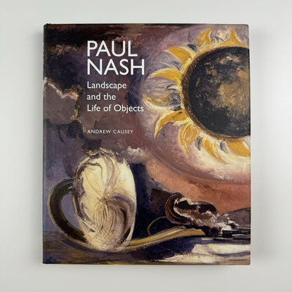 Paul Nash – Landscape and the Life of Objects | Andrew Causey | Lund Humphries 2013