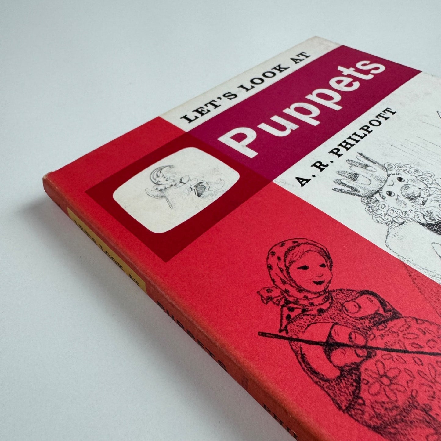 Let’s Look at Puppets by A.R. Philpott | Frederick Muller, 1966 illustrated by Norma Burgin