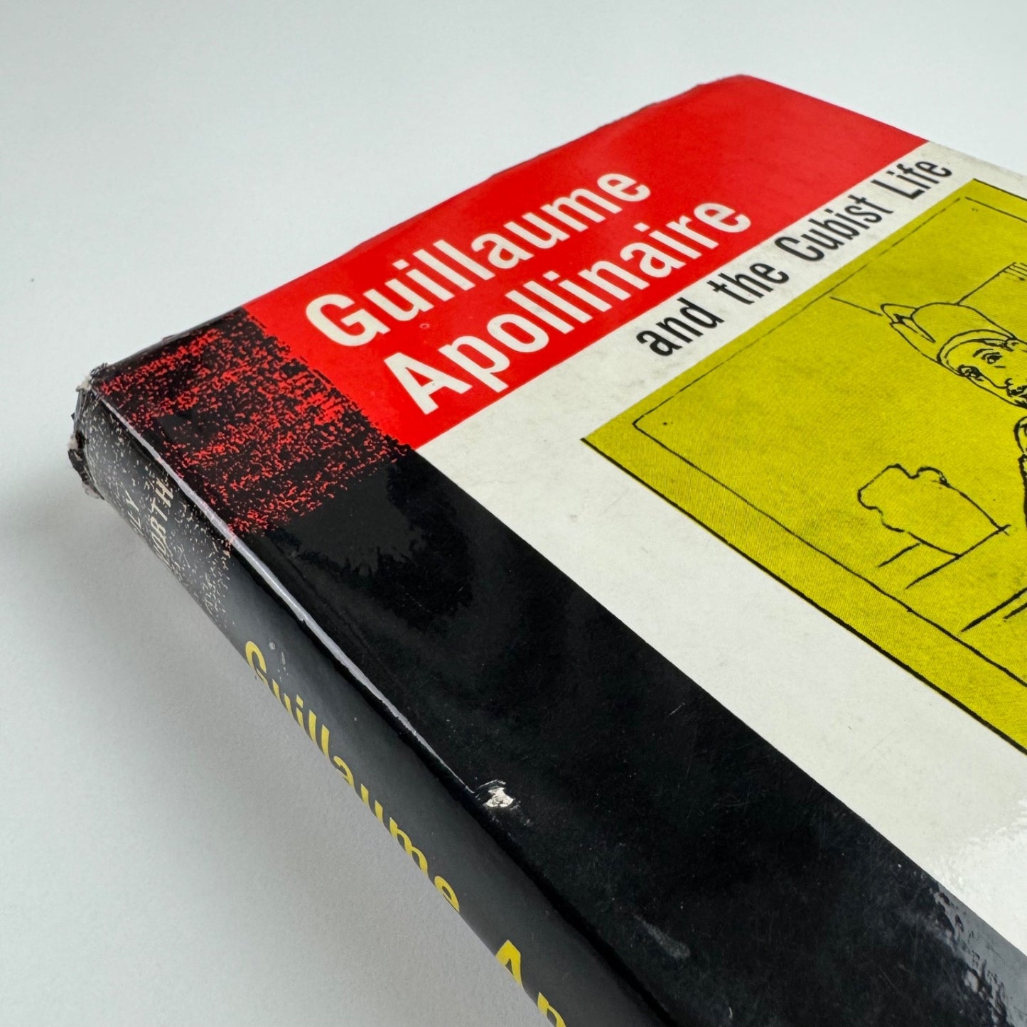 Guillaume Apollinaire and the Cubist Life by Cecily Mackworth John Murray, 1961
