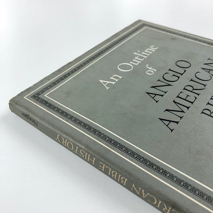 An Outline of Anglo American Bible History by Edgar Newgass | B T Batsford, 1958