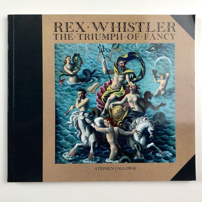 Rex Whistler: The Triumph of Fancy by Stephen Calloway | Brighton Museum & Art Gallery, 2006