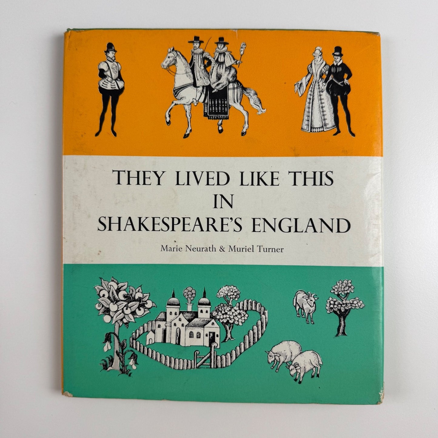 They lived like this in Shakespeare's England Marie Neurath Isotype Institute 1971 reprint