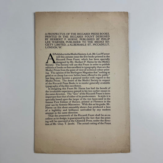 Prospectus of the Riccardi Press Books printed in the Riccardi fount designed by Herbert P. Horne. Philip Lee Warner | Medici Society Ltd, 1909