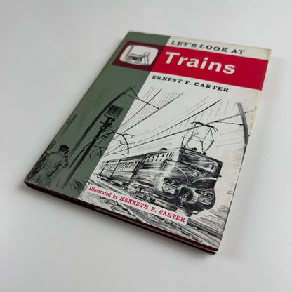 Let’s Look at Trains by Ernest F. Carter | Frederick Muller, 1964 illustrated by Kenneth E. Carter