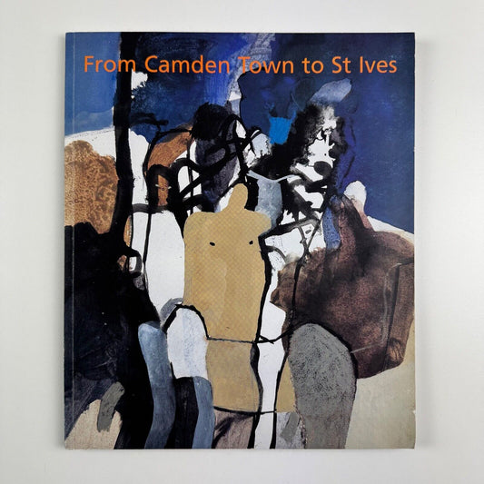 From Camden Town to St Ives. Twentieth-century British Art | Messum's, 2007