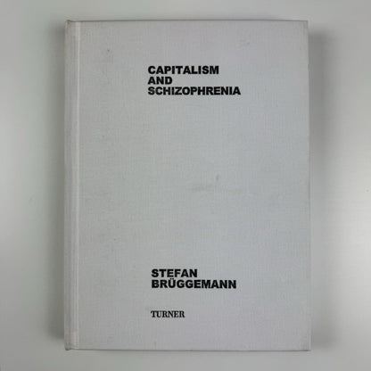 Capitalism and schizophrenia | Stefan Brüggemann | Turner/Galeria de Arte Mexicano, 2004
