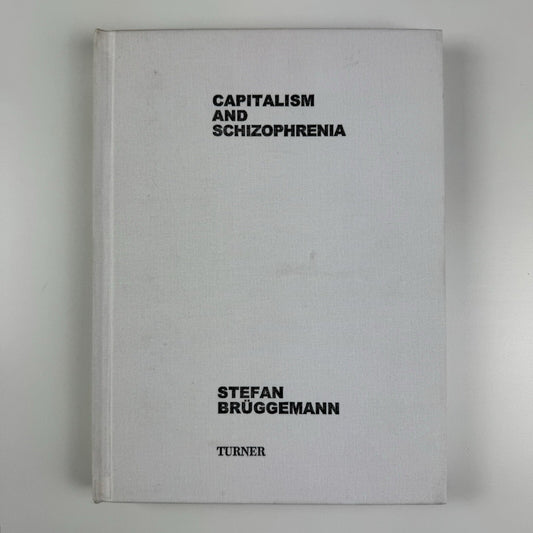 Capitalism and schizophrenia | Stefan Brüggemann | Turner/Galeria de Arte Mexicano, 2004