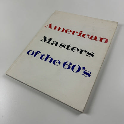 American Masters of the 60’s | Tony Schafrazi Gallery, New York, 1990 | curatorial advisor Sam Hunter