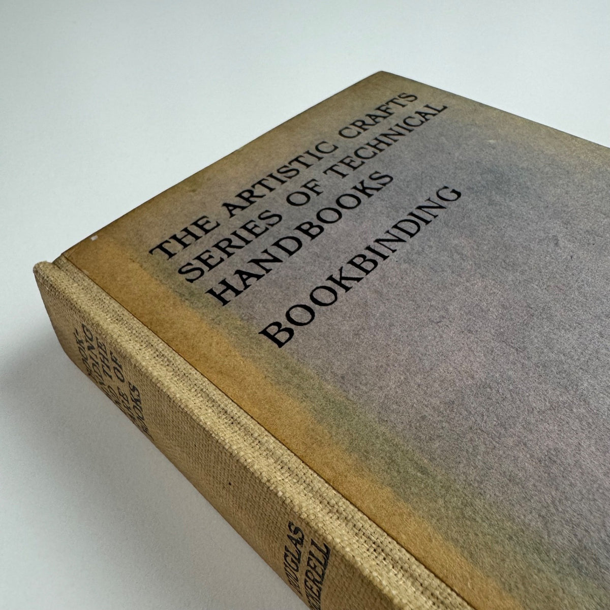 The artistic crafts series of technical handbooks. Bookbinding by Douglas Cockerell | John Hogg, fourth edition, 1915