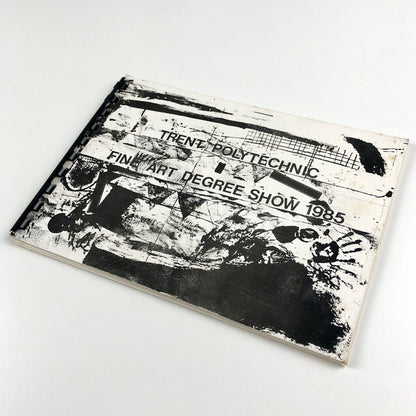Trent Polytechnic – Fine Art Degree Show, 1985 brochure