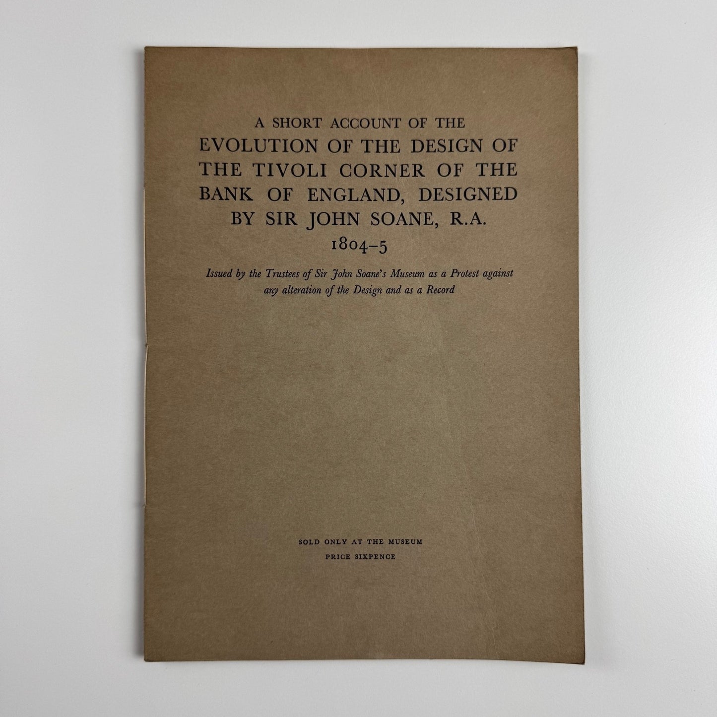 A short account of the evolution of the design of the Tivoli Corner of the Bank of England, designed by Sir John Soane, RA 1804-5.  Trustees of Sir John Soane’s Museum.