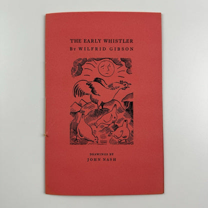 The Early Whistler by Wilfrid Gibson. Drawings by John Nash|  No.6 of The Ariel Poems | Faber & Gwyer Limited. Printed at The Curwen Press | undated believed to be 1927