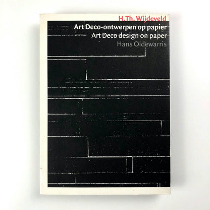 H. Th. Wijdeveld: Art Deco design on paper by Hans Oldewarris | Museum Meermanno-Westreenianum, Den Haag, 2003