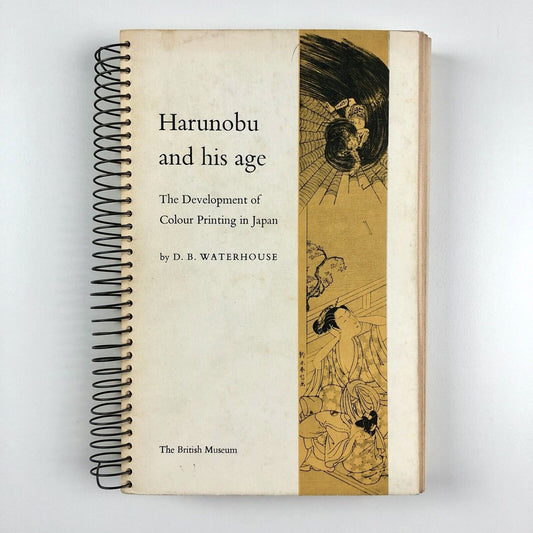 Harunobu and his age The Development of Colour Printing in Japan | D.B. Waterhouse | British Museum, 1964